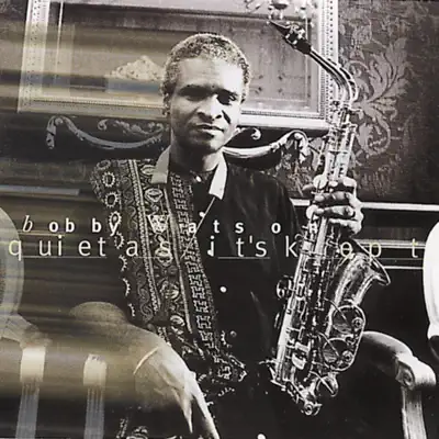 Quiet As It's Kept - Bobby Watson
