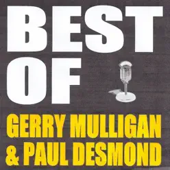 Best of Gerry Mulligan & Paul Desmond - Gerry Mulligan Best of Gerry Mulligan & Paul Desmond - Gerry Mulligan