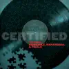 Certified (feat. Bahamadia, Finale, & Invincible) - EP album lyrics, reviews, download