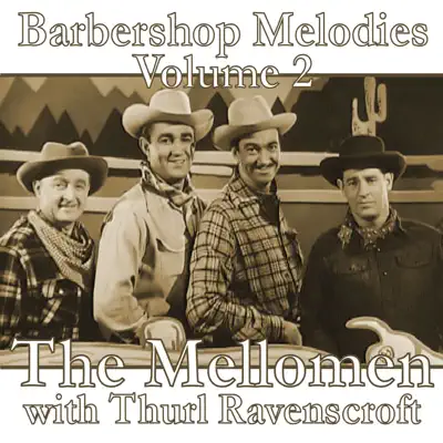 Barbershop Melodies, Volume 2 - The Mellomen Barbershop Melodies, Volume 2 - The Mellomen