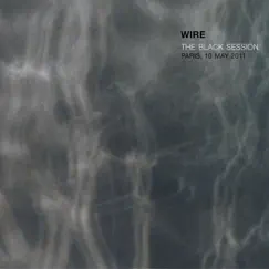 The Black Session - Paris, 10 May, 2011 by Wire album reviews, ratings, credits