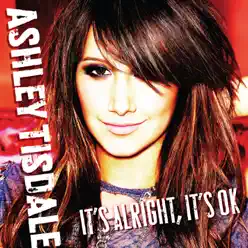 It's Alright, It's OK - Single - Ashley Tisdale