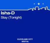 Isha-D - Stay (Tonight)