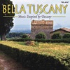 Bella Tuscany