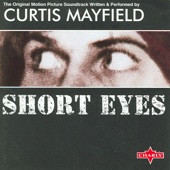 Curtis Mayfield - Short Eyes