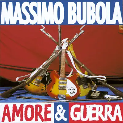 Amore & Guerra - Massimo Bubola