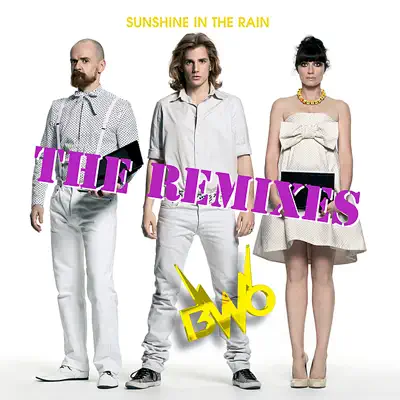 Sunshine In the Rain (The Remixes) - Bwo Sunshine In the Rain (The Remixes) - Bwo