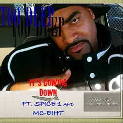 It's Gowin Down (feat. Spice 1 & Mc Eiht) - Single by Too-Deep album reviews, ratings, credits