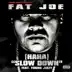 (Ha Ha) Slow Down [feat. Young Jeezy] song reviews