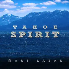 Tahoe Spirit by Mars Lasar album reviews, ratings, credits