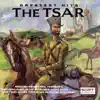 The Tsar: Greatest Hits album lyrics, reviews, download