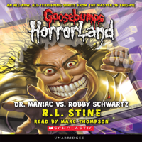 R. L. Stine - Dr. Maniac vs. Robby Schwartz: Goosebumps HorrorLand #5 (Unabridged) artwork