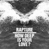 How Deep Is Your Love? (Remixes) - Single