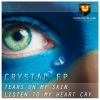 Crystal (Tears On My Skin / Listen To My Heart Cry)