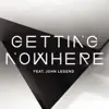 Stream & download Getting Nowhere (feat. John Legend) - EP