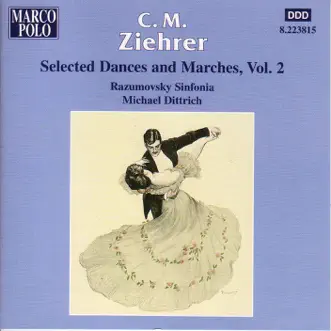 Ziehrer: Selected Dances and Marches, Vol. 2 by Michael Dittrich & Razumovsky Symphony Orchestra album reviews, ratings, credits