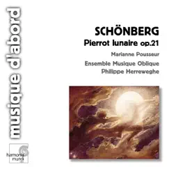 Schoenberg: Pierrot Lunaire by Ensemble Musique Oblique & Philippe Herreweghe album reviews, ratings, credits