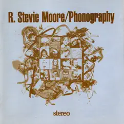 Phonography (Home Recordings 1970-1975) by R. Stevie Moore album reviews, ratings, credits