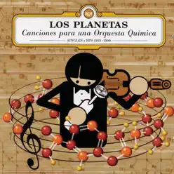 Canciones para una Orquesta Química - Los Planetas