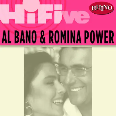 Rhino Hi-Five: Al Bano & Romina Power - Al Bano Carrisi