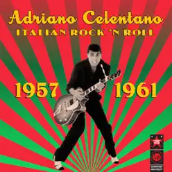 Italian Rock 'N Roll (1957-1961) - Adriano Celentano