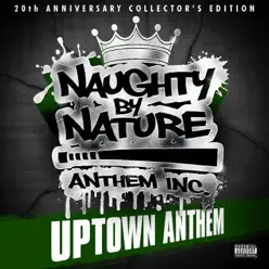 Uptown Anthem (20th Anniversary Recording) - Single - Naughty By Nature
