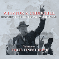 Winston Churchill - Winston S. Churchill: The History of the Second World War, Volume 2 - Their Finest Hour artwork