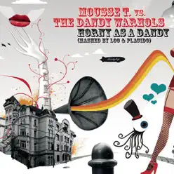 Horny As A Dandy - EP - Mousse T Horny As A Dandy - EP - Mousse T