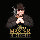 El Intocable - Gordo Master
