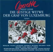 Franz Lehar: Lustige Witwe (Die) (The Merry Widow) / Der Graf Von Luxembourg (The Count of Luxembourg) (Highlights) [Operettas] artwork