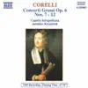 Corelli: Concerti Grossi, Op. 6, Nos. 7-12 album lyrics, reviews, download