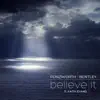Believe It (feat. Faith Evans) - Single album lyrics, reviews, download