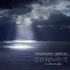 Stream & download Believe It (feat. Faith Evans) - Single