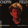 Chopin & Field: Piano Works