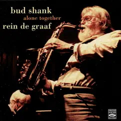 Alone Together by Bud Shank & Rein De Graaf album reviews, ratings, credits