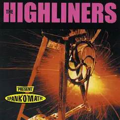 Spank'o'Matic by The Highliners album reviews, ratings, credits