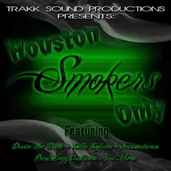 Houston Smokers Only (feat. Delo, Fame Sity, Mookie Jones, Mug & Yung Redd, Scooby, and Surreal) - Single - Lil' O Houston Smokers Only (feat. Delo, Fame Sity, Mookie Jones, Mug & Yung Redd, Scooby, and Surreal) - Single - Lil' O