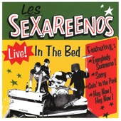 Les Sexareenos - Everybody Sexareeno!