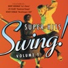 Super Hits of Swing!, Vol. 1