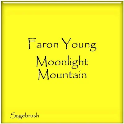 Moonlight Mountain - Faron Young