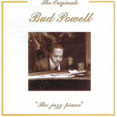 The Jazz Piano - Bud Powell