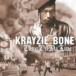 Thug On Da Line - Krayzie Bone