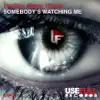 Somebody's Watching Me - EP album lyrics, reviews, download