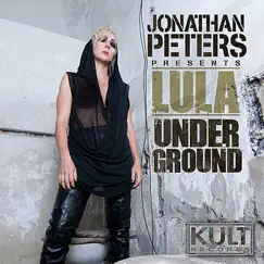 Kult Records Presents: Underground - Single by Jonathan Peters & Lula album reviews, ratings, credits