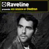 Stream & download Raveline - Mix Session By Deetron