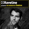 Raveline - Mix Session By Deetron