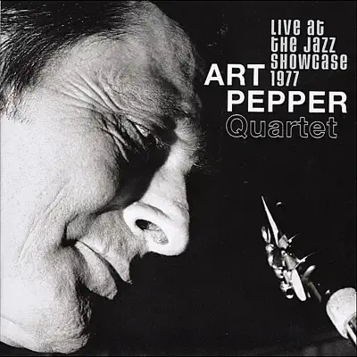 Live At the Jazz Showcase 1977 - Art Pepper