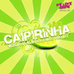 Caipirinha - Single by Victor Magan & Evirto Project album reviews, ratings, credits