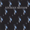 Locrian Motion