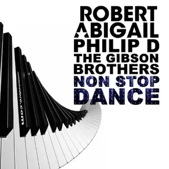 Non Stop Dance (Radio Edit) by Robert Abigail, Philip D & Gibson Brothers song reviws